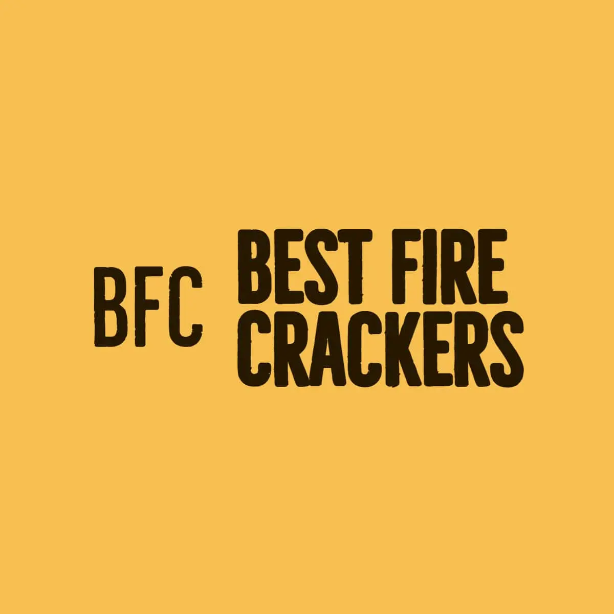 Best Fire Crackers